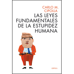 Las Leyes Fundamentales de la Estupidez humana